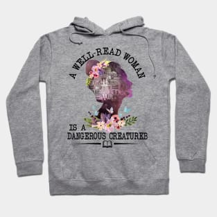 A Well-read Woman Is A Dangerous Creature Book Reading Hoodie